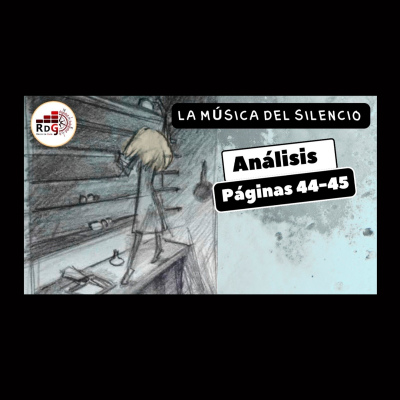 episode Episodio 10. LA MÚSICA DEL SILENCIO. Análisis dd las páginas 44-45. artwork