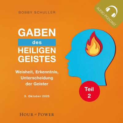 episode Geistesgaben: Glaube, Wunder und Heilung! - Predigt von Bobby Schuller artwork
