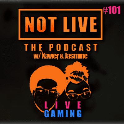 episode Too Many Games, What Is Modern Co-op? | EP101 Not Live w/ X&J artwork