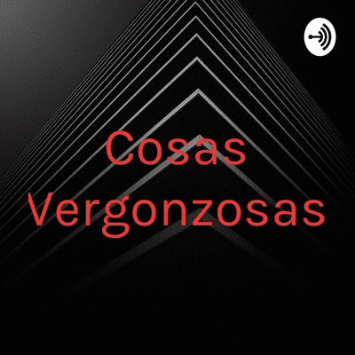 Cosas Vergonzosas