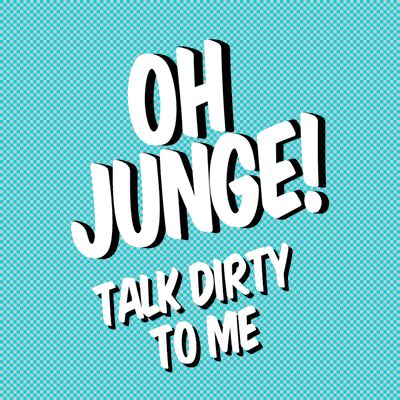 episode #7 - Talk Dirty To Me: Dirty Talk, der ein "OH JUNGE!" entlockt! artwork