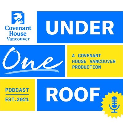 Under One Roof: A Covenant House Vancouver Production
