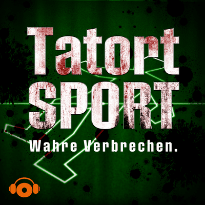 Tatort Sport - Wahre Verbrechen