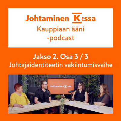 episode Jakso 2: osa 3 / 3 - Johtajaidentiteetin vakiintumisvaihe artwork