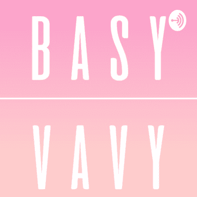 Basy Vavy Podcast