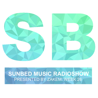 episode Sunbed Music Radioshow: WEEK 26 presented by Zakem artwork