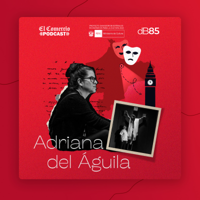 episode Adriana del Águila: de descubrir el teatro en Iquitos, estudiar gestión cultural en el Reino Unido a crear públicos en Lima artwork