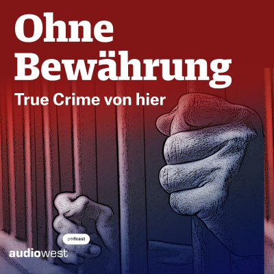 Ohne Bewährung - True Crime von hier