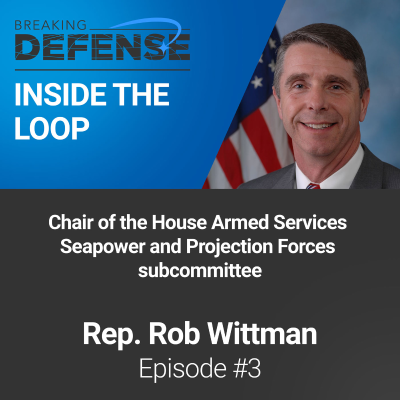 episode Rep. Rob Wittman, Chair of the House Armed Services Seapower and Projection Forces subcommittee - Episode 3 artwork