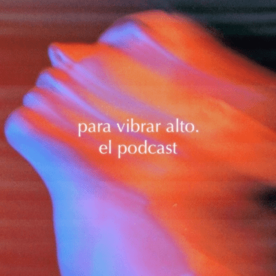 Para Vibrar Alto