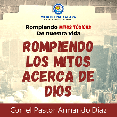 episode Rompiendo mitos tóxicos - Episodio 2: Rompiendo los mitos acerca de Dios artwork