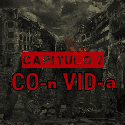 episode CO-n VID-a Capítulo 2 artwork
