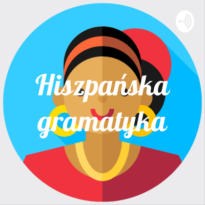 episode #9 Futuro Imperfecto - czynności mające nastąpić w przyszłości | Gramatyka języka hiszpańskiego artwork