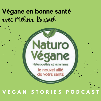 episode Végane en bonne santé avec Mélina Roussel artwork