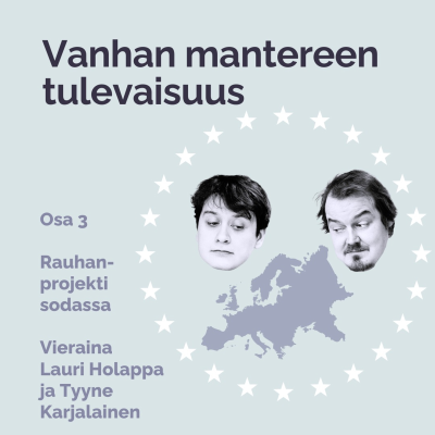 episode Vanhan mantereen tulevaisuus: Rauhanprojekti sodassa artwork
