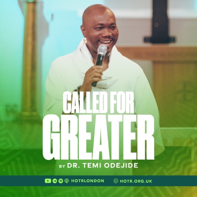 episode Called For Greater | By Pastor Temi Odejide | 31.08.2025 artwork