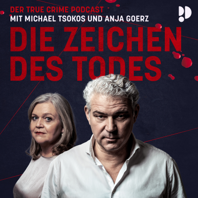 Die Zeichen des Todes – Der True Crime Podcast mit Michael Tsokos - podcast