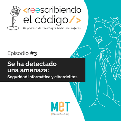 episode Se ha detectado una amenaza: Seguridad informática y Ciberdelito artwork