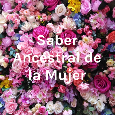 episode Saber Ancestral de las Mujeres artwork