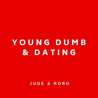 episode They Argued Over What??-Young Dumb & Dating Ep. 18 artwork