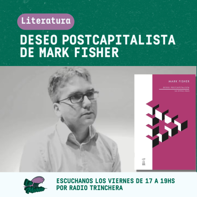 episode Deseo Postcapitalista de Mark Fisher artwork