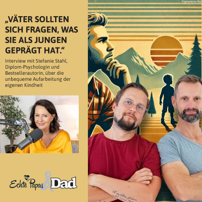 episode „Ein Vater sollte sich öfter fragen, was ihn als Junge geprägt hat“: Interview mit Diplom-Psychologin Stefanie Stahl artwork