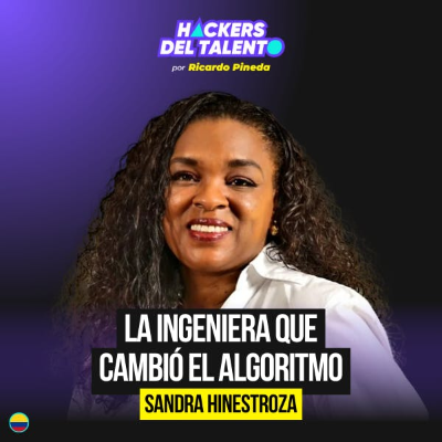 episode Desafiar las estadísticas para liderar la industria | Sandra Hinestroza (CEO de HP Colombia) artwork