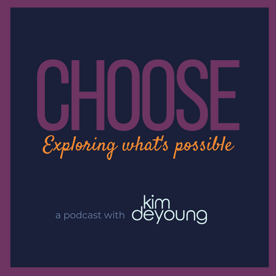 episode Choose: Exploring What's Possible artwork