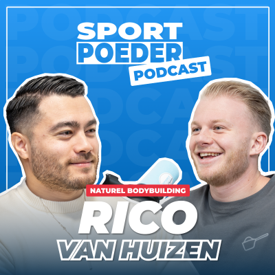 episode Rico van Huizen over Natural Bodybuilding: Alles over Training, Voeding en Peak Week artwork