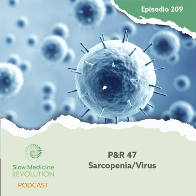 episode 209 - P&R 47 - Sarcopenia / Virus - Episodio exclusivo para mecenas artwork