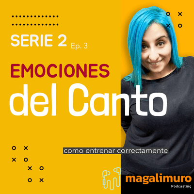 episode Emociones del Canto - Serie 2 - Ep. 3 artwork