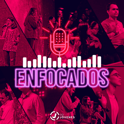 Enfocados (ft. CCI Jóvenes)
