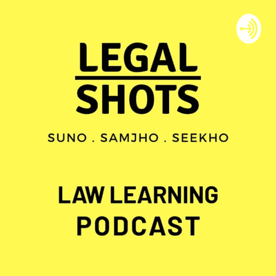 LEGAL SHOTS LAW LEARNING PODCAST