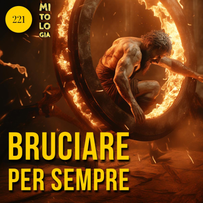 episode 221 - Issione: Baciare una nuvola, bruciare per sempre artwork