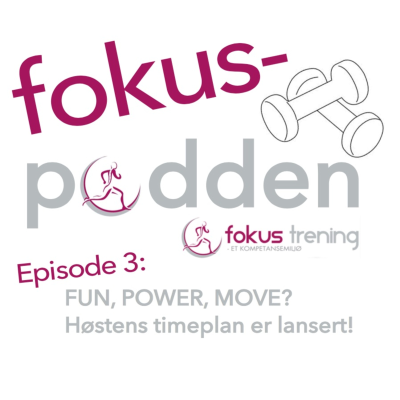 episode Episode 3: FUN, POWER, MOVE? Høstens timeplan er lansert! artwork