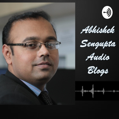 Abhishek Sengupta Audio Blogs