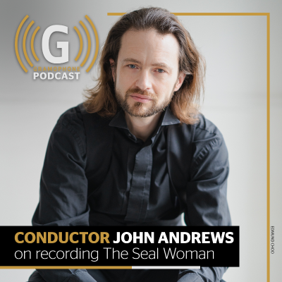 episode Conductor John Andrews on recording The Seal Woman artwork