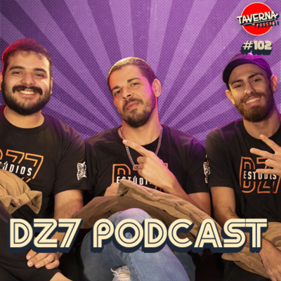episode DZ7 PODCAST | Taverna Podcast #102 artwork