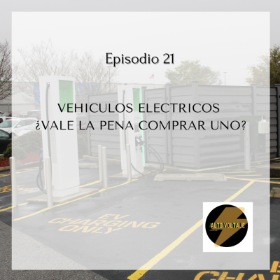 episode Vehicles Eléctricos, ¿Valen la pena? artwork