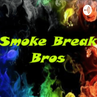 Smoke Break Bros