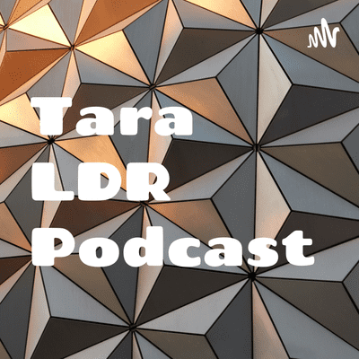 Tara LDR Podcast
