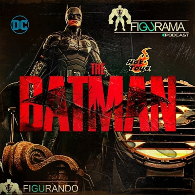 episode FIGURAMA 20: Hot Toys - The Batman (primeras impresiones) artwork