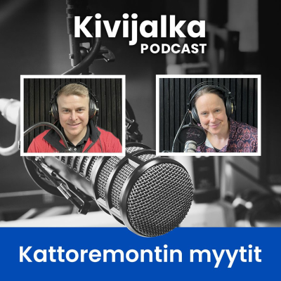 episode #022 Kattoremontin myytinmurtajat – KIVIJALKA-podcast artwork