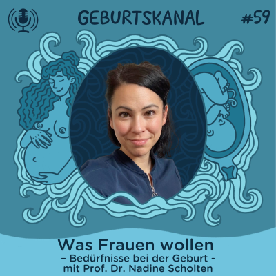 episode #59 Was Frauen wollen – Bedürfnisse bei der Geburt artwork