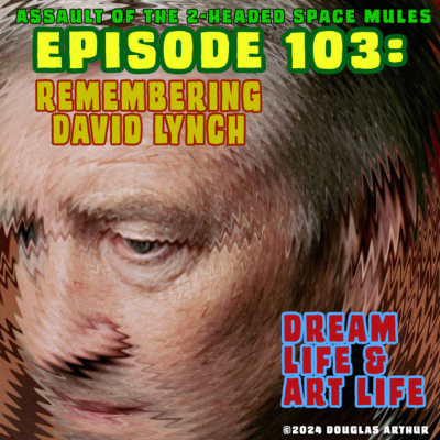 episode Episode 103 - Remembering David Lynch artwork