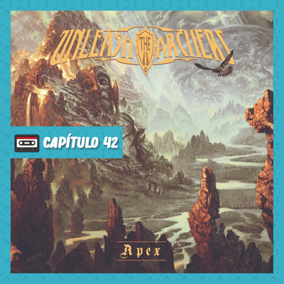 episode 42. Apex - Unleash The Archers artwork