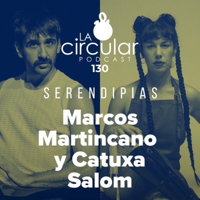 episode 130 | Marcos Martincano y Catuxa Salom artwork