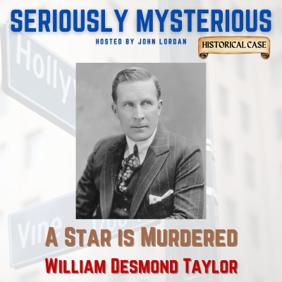 episode A Star is Murdered - William Desmond Taylor Historical Case artwork