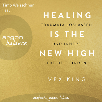 Healing Is the New High - Traumata loslassen und innere Freiheit finden (Ungekürzte Lesung)