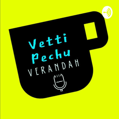 Vetti Pechu Verandah